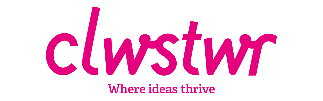 Clwstwr, Where ideas thrive