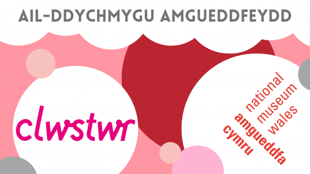 Clwstwr and Amgueddfa Cymru logos on pink background. Image reads: ail-ddychmygu amgueddfeydd